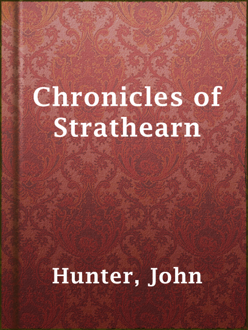Title details for Chronicles of Strathearn by John Hunter - Available